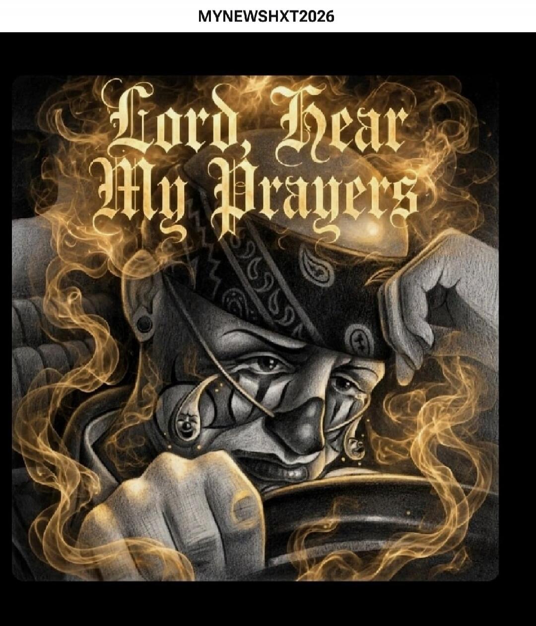 MYNEWSHXT2026 Lord, Hear My Prayers