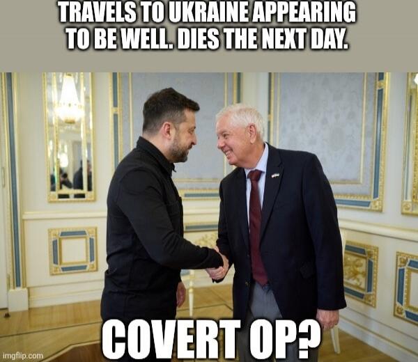 TRAVELS TO UKRAINE APPEARING TO BE WELL. DIES THE NEXT DAY. COVERT OP?