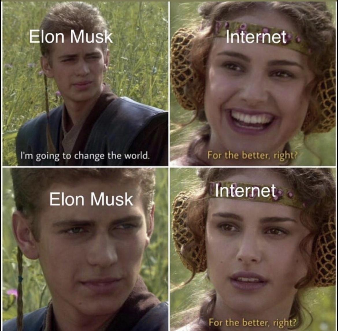 s Prsex _ Elon Mu v l f For the better right Elon Mus 9 Internet i 4 For the better right