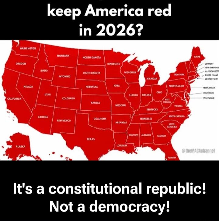 Keep America red in 2026? It's a constitutional republic! Not a democracy!