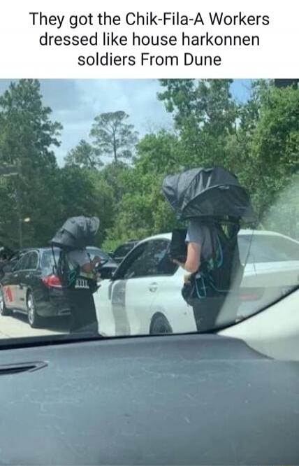 They got the Chik-Fil-A Workers dressed like house harkonnen soldiers From Dune