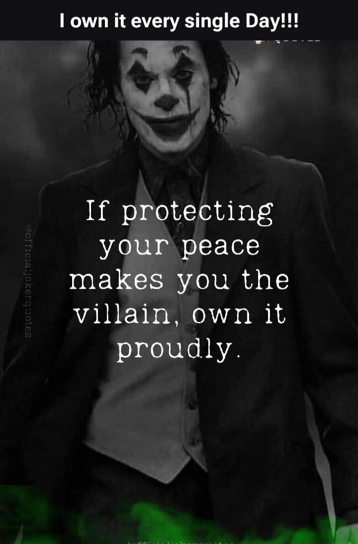 I own it every single Day!!! If protecting your peace makes you the villain, own it proudly.
