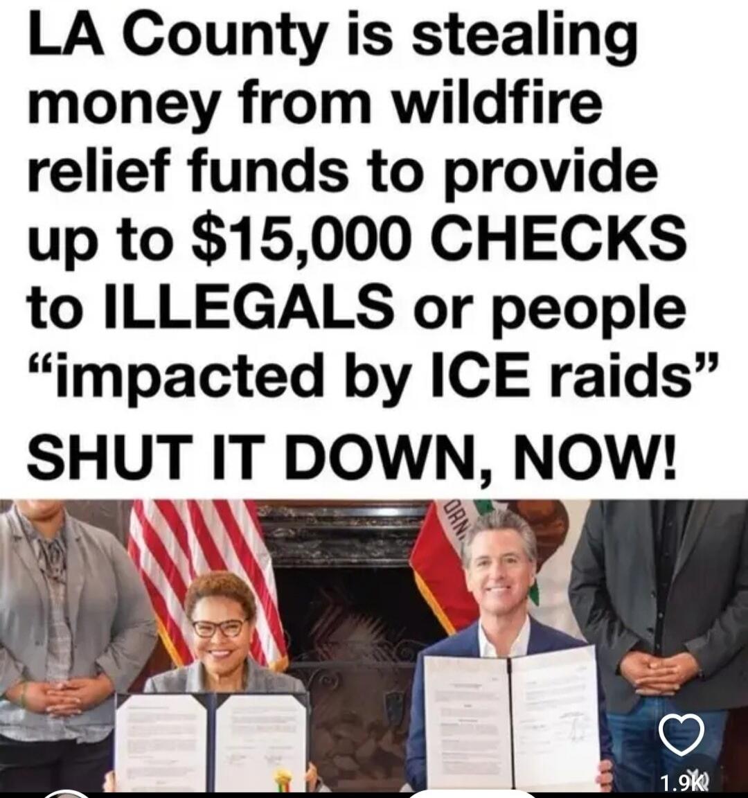 LA County is stealing money from wildfire relief funds to provide up to $15,000 CHECKS to ILLEGALS or people 
