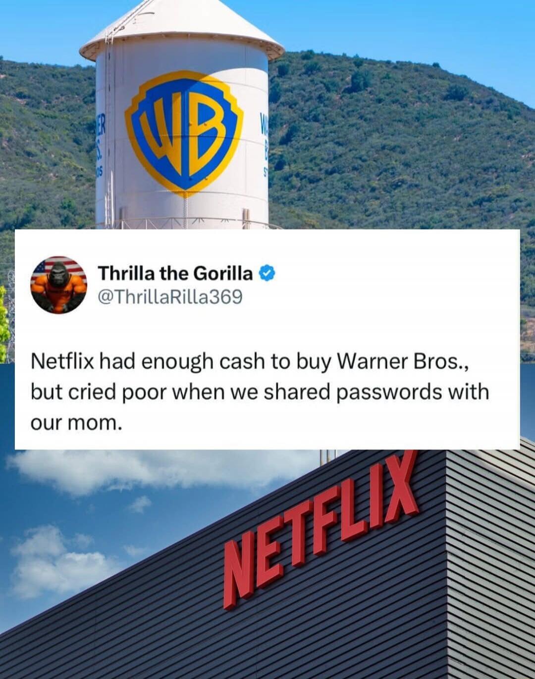 Netflix had enough cash to buy Warner Bros., but cried poor when we shared passwords with our mom.