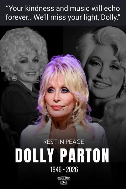 Your kindness and music will echo forever.. We'll miss your light, Dolly. REST IN PEACE DOLLY PARTON 1946 - 2026 COUNTRY REBEL