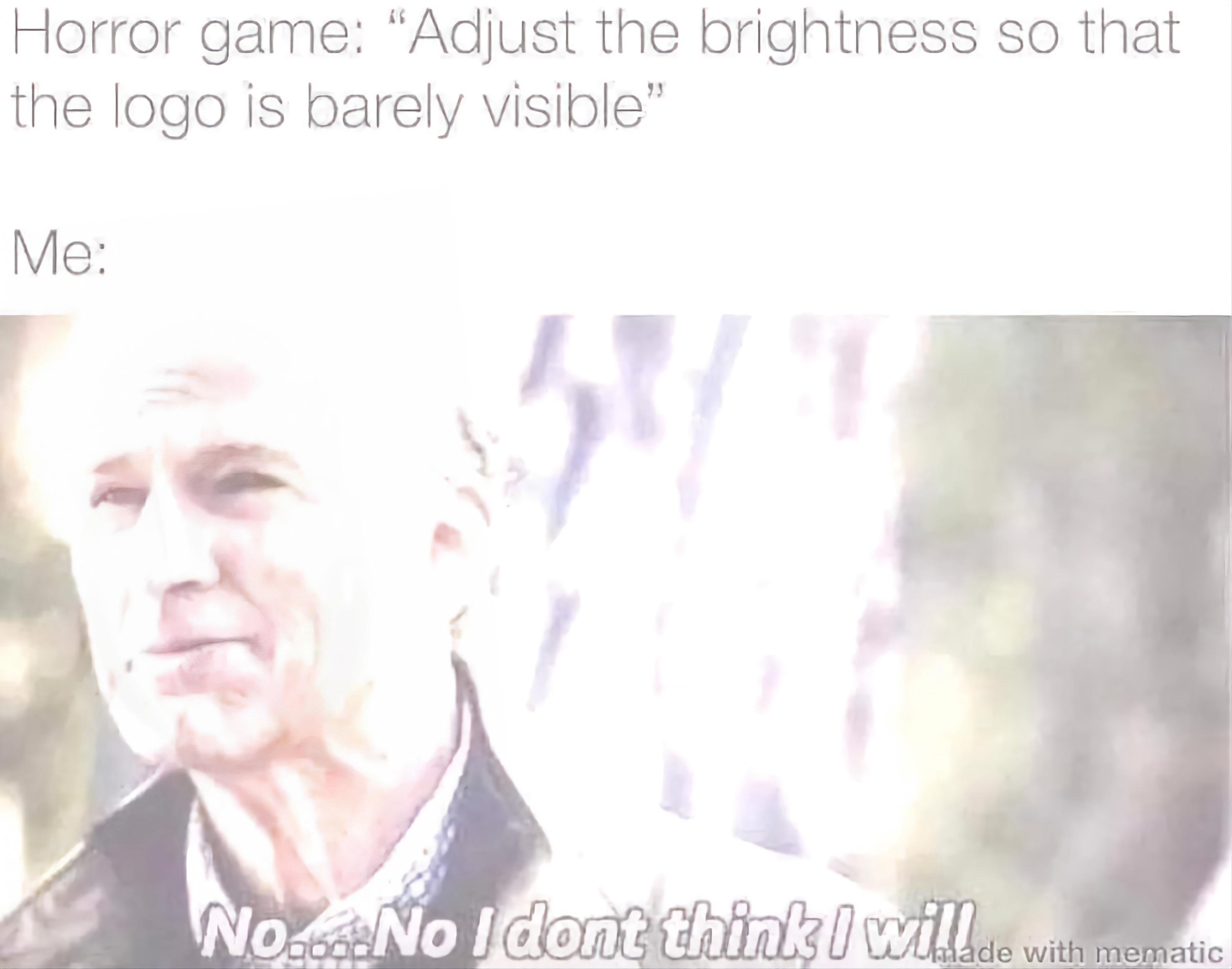 Horror game Adjust the brightness so that the logo is barely visible