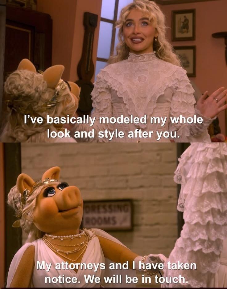 I've basically modeled my whole look and style after you. My attorneys and I have taken notice. We will be in touch.