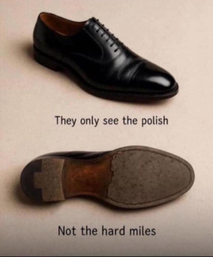 They only see the polish Not the hard miles
