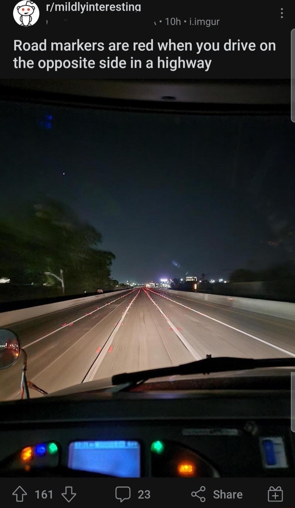 o rmildlyinterestina 7 10h Limgur Road markers are red when you drive on the opposite side in a highway