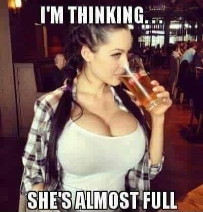 I'M THINKING... SHE'S ALMOST FULL