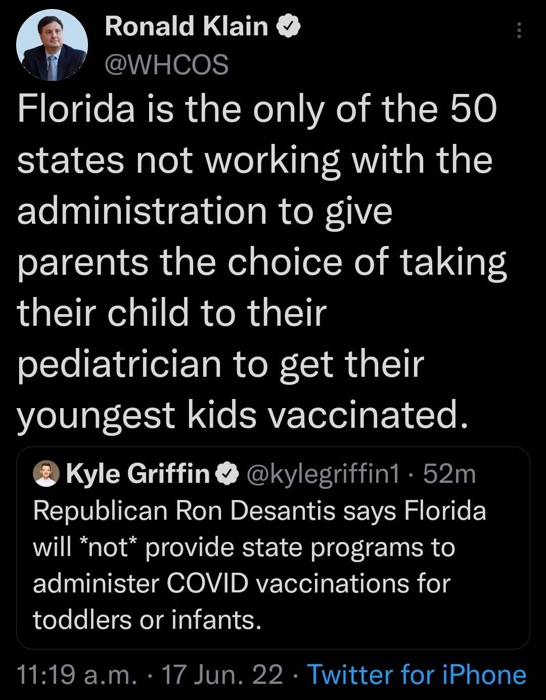 S EILRNETE wHcos leTgle ERISRaNelalY Aol 1o I R610 states not working with the administration to give parents the choice of taking their child to their pediatrician to get their youngest kids vaccinated Kyle Griffin kylegriffin1 52m Republican Ron Desantis says Florida will not provide state programs to L NI CTA GOV IDAVE TelolpE 1dloTa R o toddlers or infants 1119 am 17 Jun 22 Twitter for iPhone