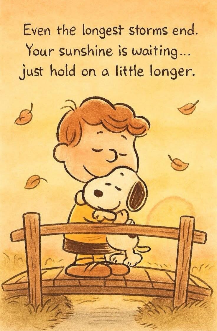 Even the longest storms end. Your sunshine is waiting... just hold on a little longer.
