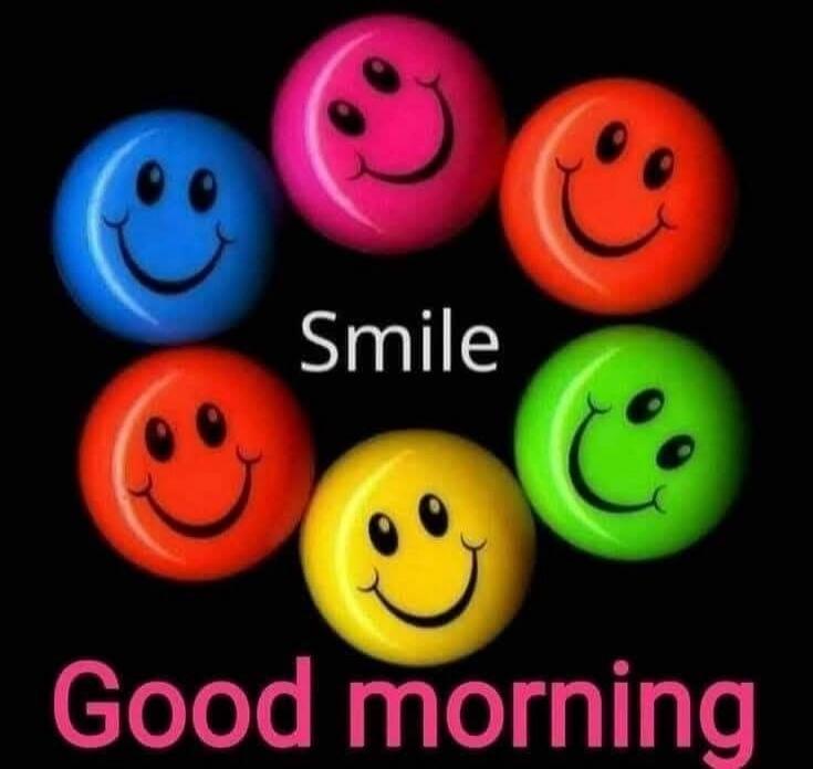 Smile
Good morning