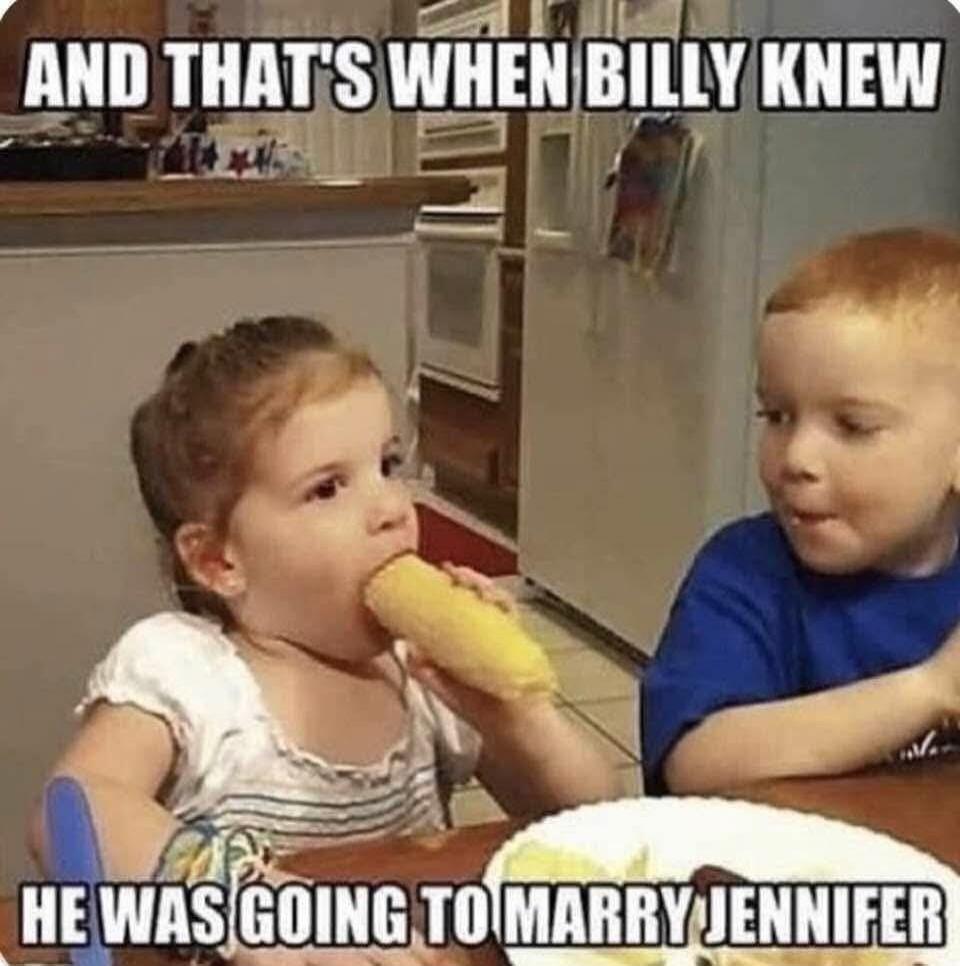 AND THAT'S WHEN BILLY KNEW HE WAS GOING TO MARRY JENNIFER