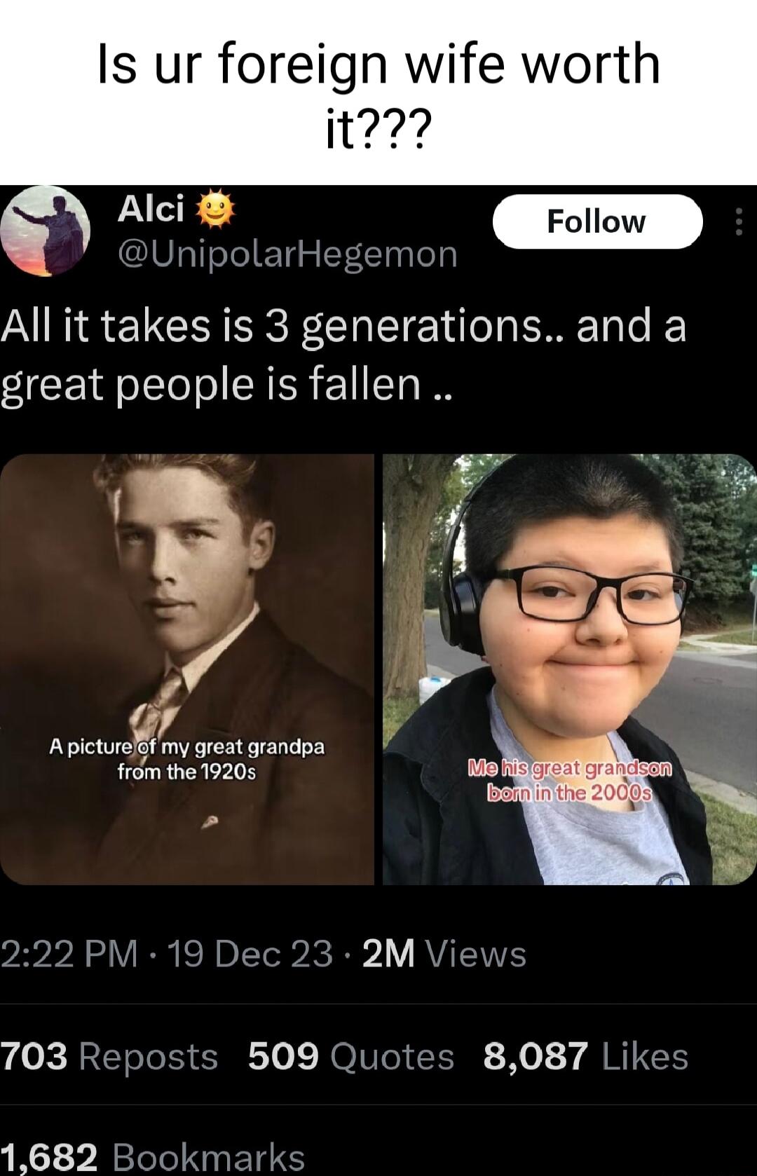 Is ur foreign wife worth it Alci UnipolarHegemon AR EU RN R CI T EMETae K great people is fallen o Apicturgimy great grandpa from the 19205 PM 19 Dec 23 2MV R RET R To NOIVIG G o T RI