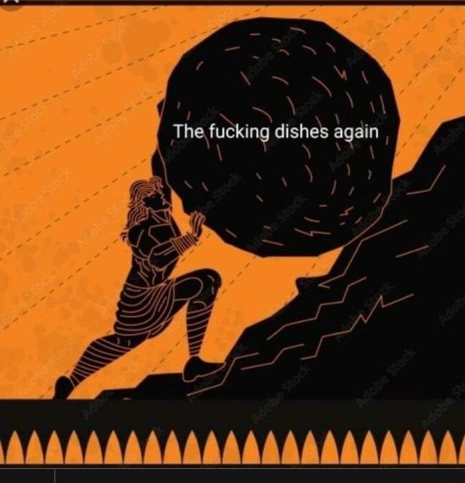 The fucking dishes again VYVYVYVYVYVVVVVVVVYVYVYY