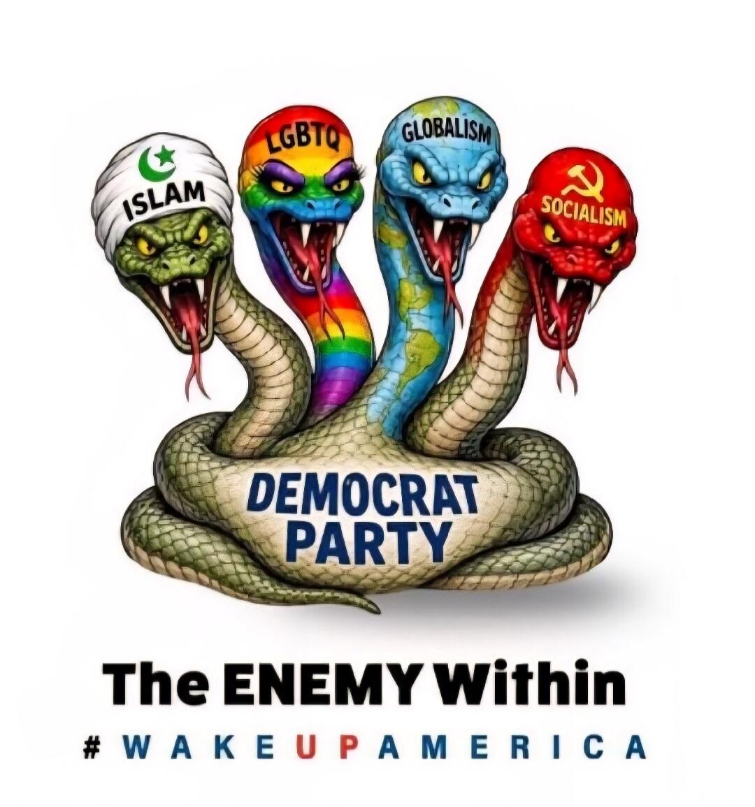 ISLAM, LGBTQ, GLOBALISM, SOCIALISM, DEMOCRAT PARTY, The ENEMY Within, WAKE UP AMERICA