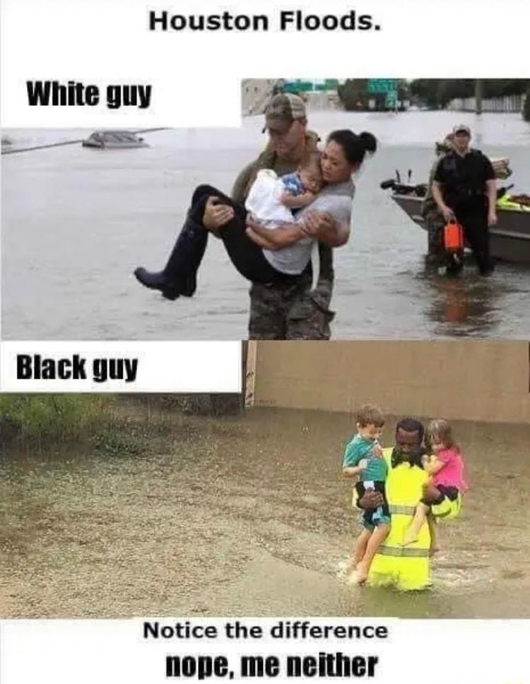 Houston Floods Notice the difference