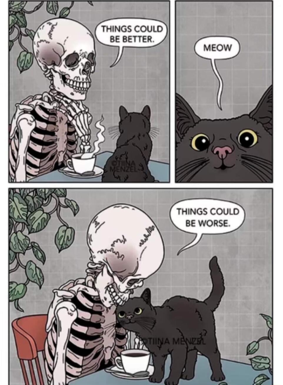 THINGS COULD BE BETTER