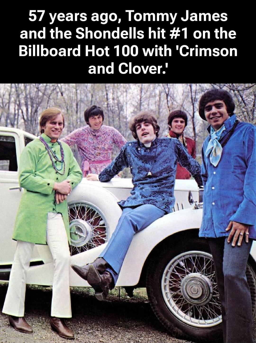 57 years ago, Tommy James and the Shondells hit #1 on the Billboard Hot 100 with 'Crimson and Clover.'