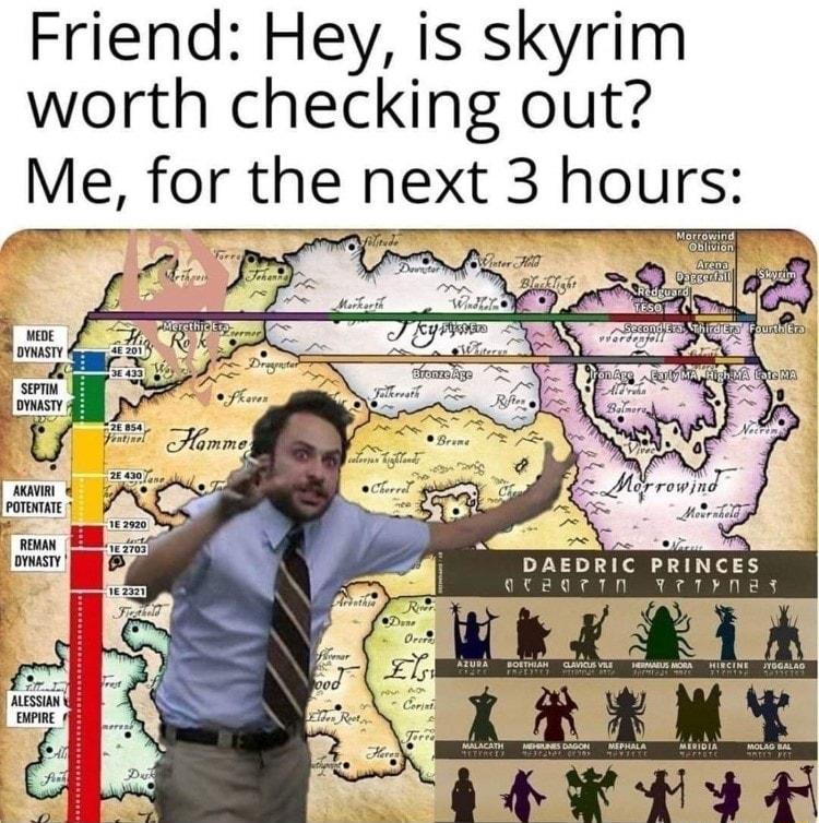 Friend Hey is skyrim worth checking out Me for the next 3 hours DAEDRIC QrvaerIn Yrrrpnes