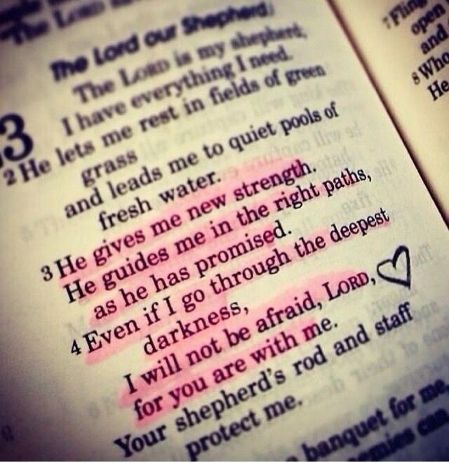 The Lord our Shepherd. The Lord is my shepherd, I have everything I need. He lets me rest in fields of green grass and leads me to quiet pools of fresh water. He gives me new strength. He guides me in the right paths, as he has promised. Even if I go through the deepest darkness, I will not be afraid, LORD, for you are with me. Your shepherd's rod 