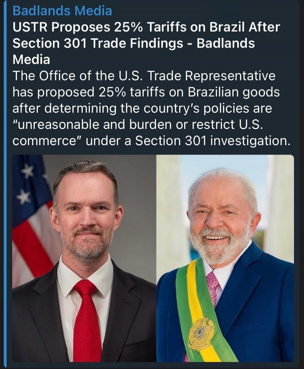 Badlands Media USTR Proposes 25% Tariffs on Brazil After Section 301 Trade Findings - Badlands Media The Office of the U.S. Trade Representative has proposed 25% tariffs on Brazilian goods after determining the country's policies are 