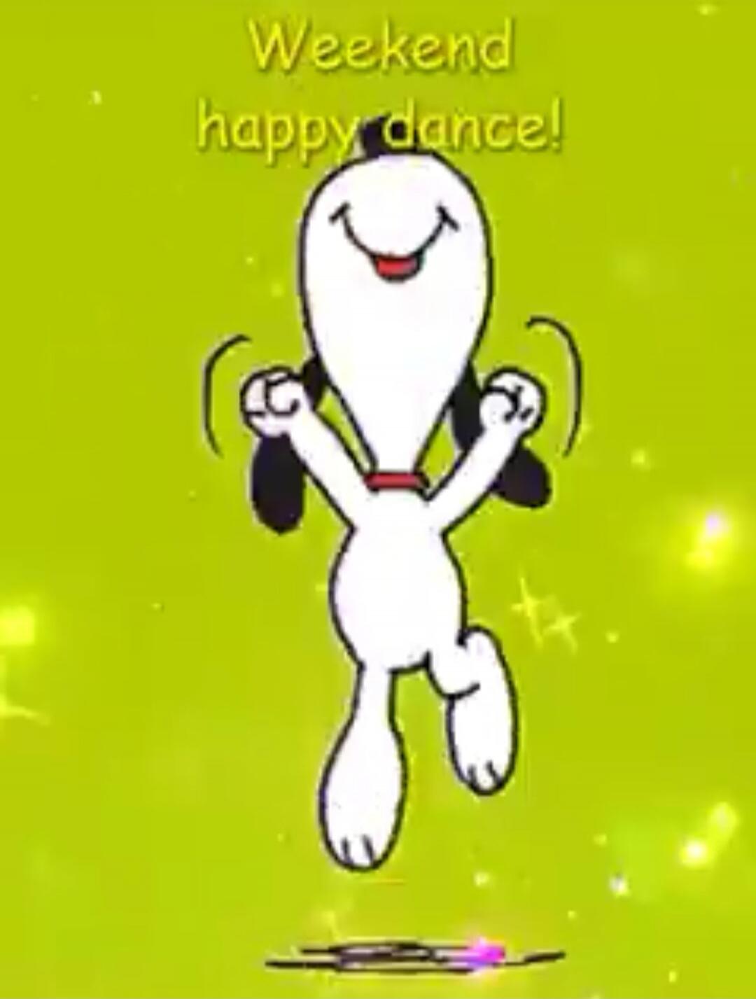 Weekend happy dance!