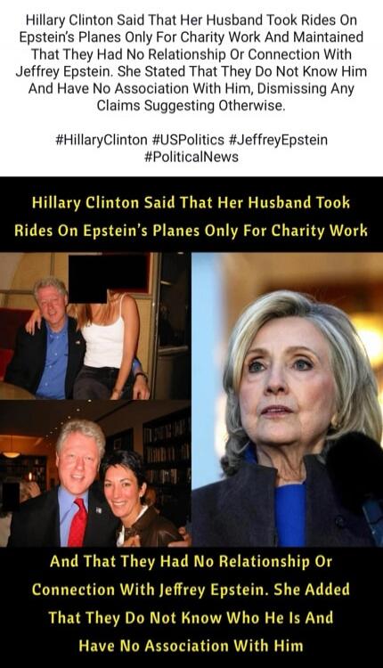 Hillary Clinton Said That Her Husband Took Rides On Epstein's Planes Only For Charity Work And Maintained That They Had No Relationship Or Connection With Jeffrey Epstein. She Stated That They Do Not Know Him And Have No Association With Him, Dismissing Any Claims Suggesting Otherwise. 

#HillaryClinton #USPolitics #JeffreyEpstein #PoliticalNews

H