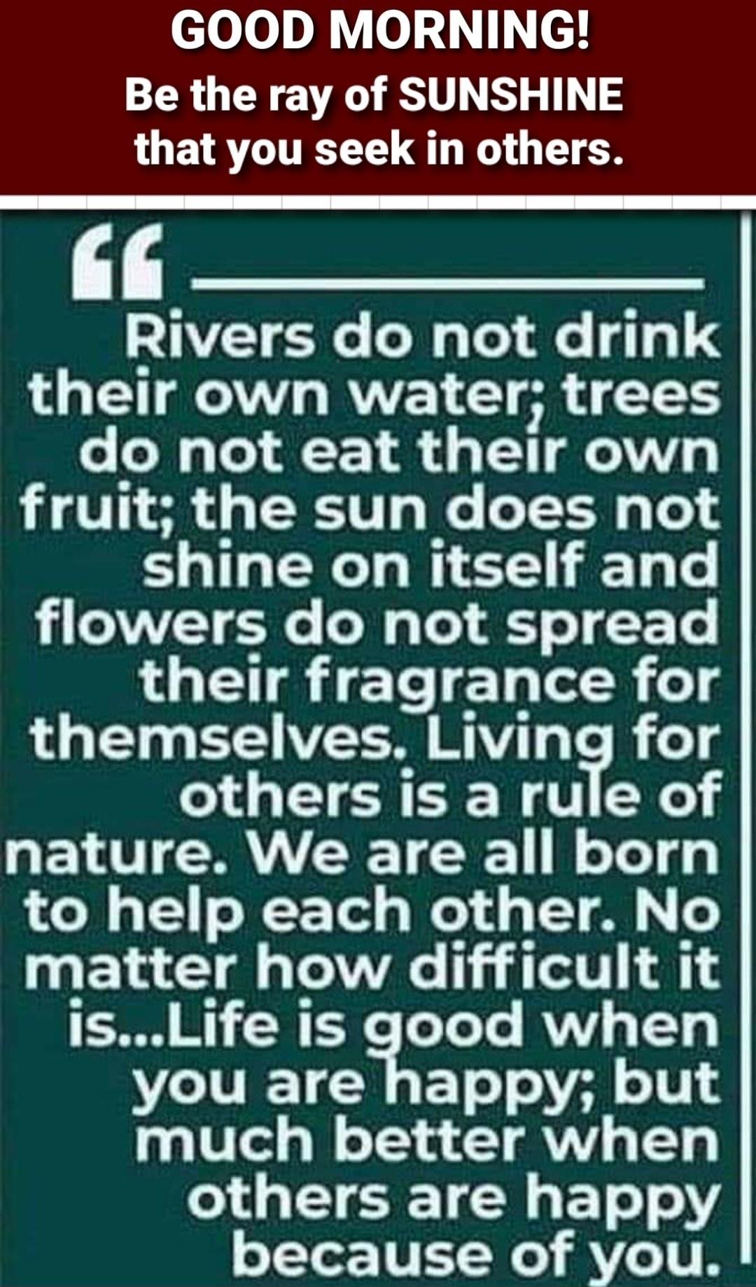 clolo DAV of2 1 cl Be the ray of SUNSHINE LOETRLITCTT R TN SOV e Lol g Lol e 101 their own water trees o oW glo d o L oA 0 fruit the sun does not shine on itself and L LAT 6o o W Lol S o dF To their fragrance for themselves Living for others is a rule of nature We are all born o M aT o WF Tod gWoid g T1 M o matter how difficult it isLife is good when you are happy but much better when others are h