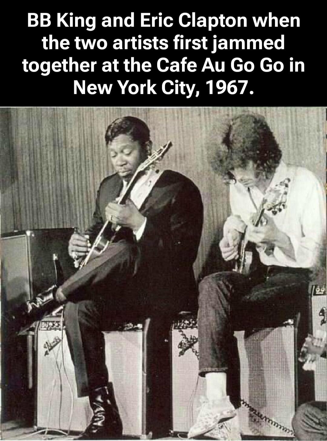 BB King and Eric Clapton when the two artists first jammed together at the Cafe Au Go Go in New York City, 1967.