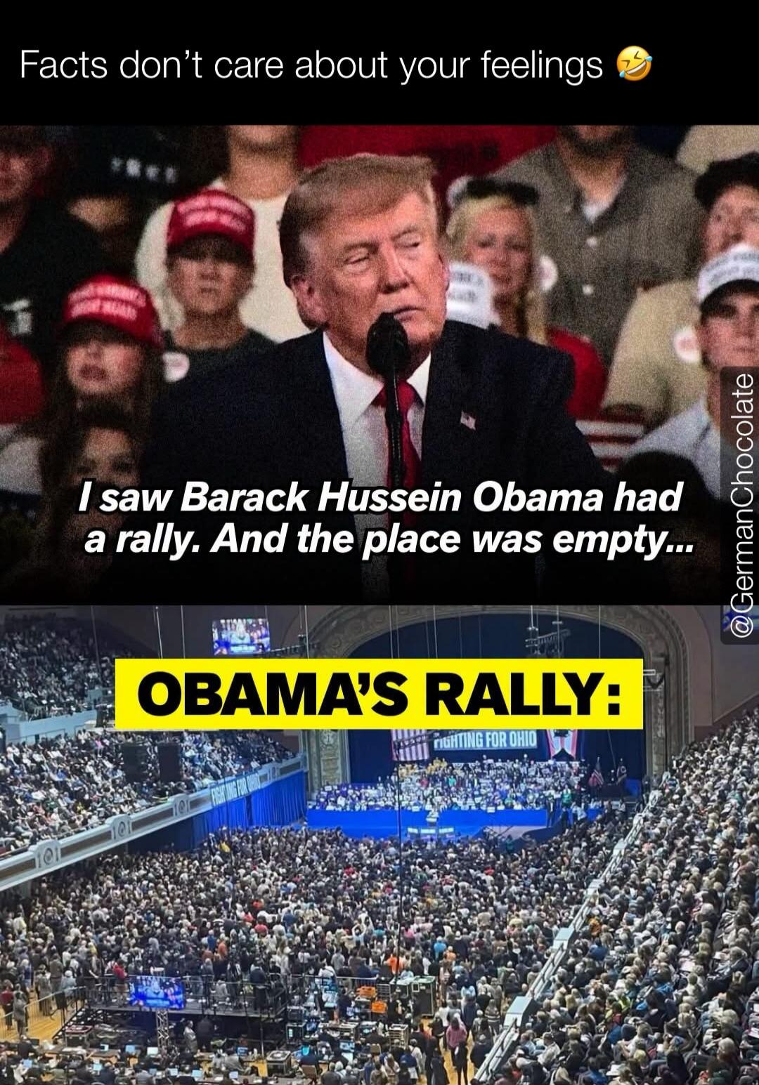 Facts don't care about your feelings. I saw Barack Hussein Obama had a rally. And the place was empty... OBAMA'S RALLY: