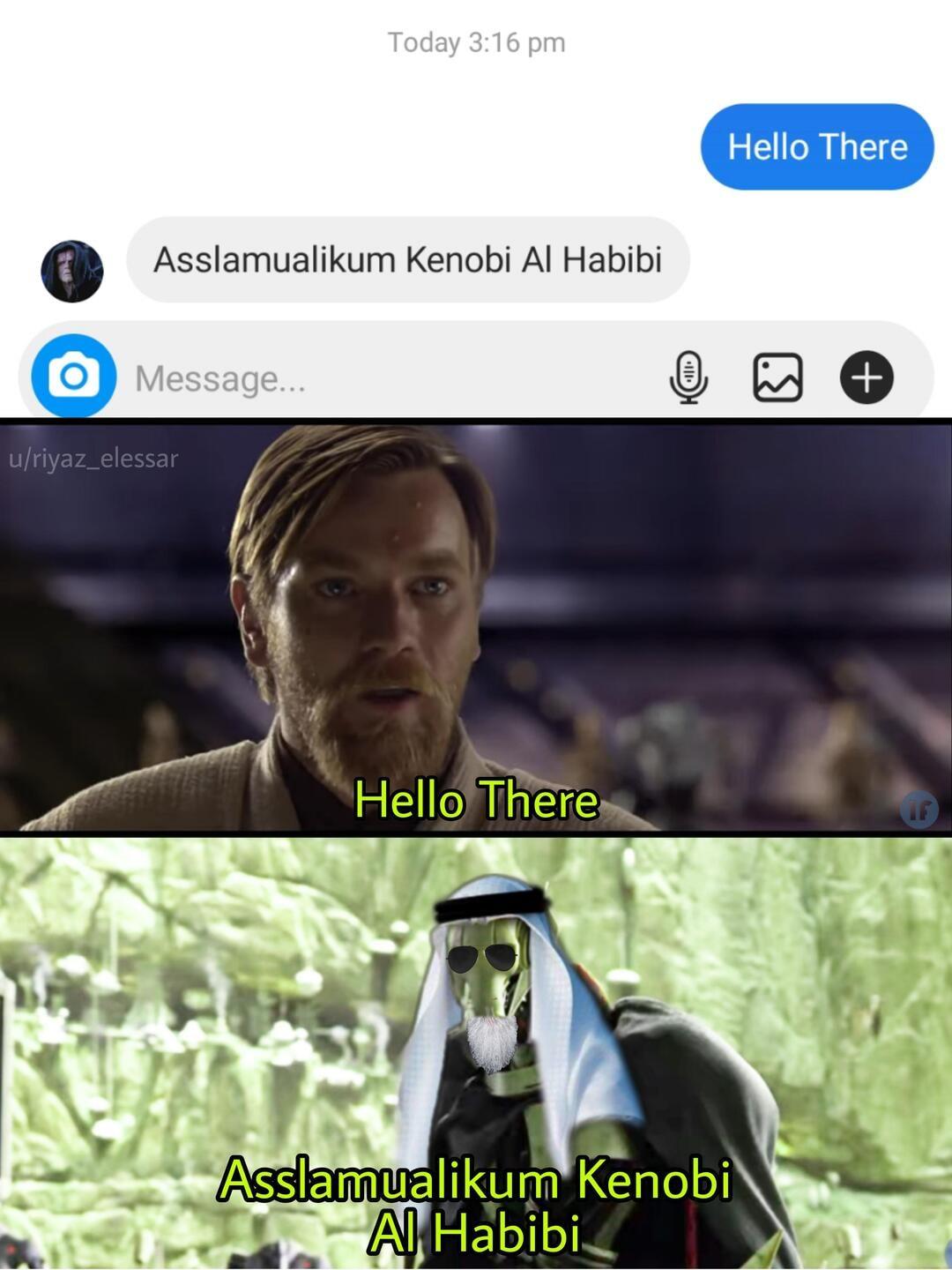 Hello There o Asslamualikum Kenobi Al Habibi 4O AsdEmEll e Rnobi ANARE1s N