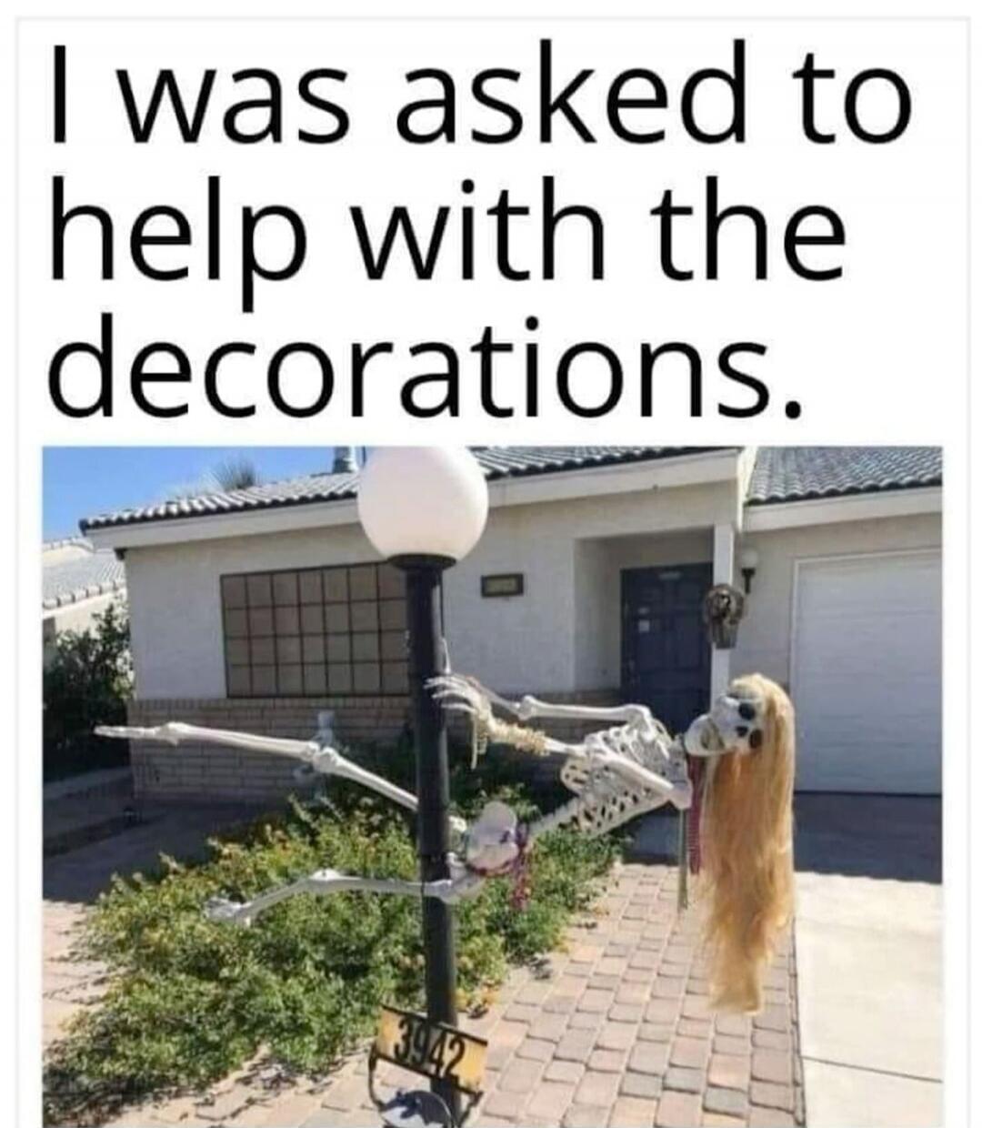 I was asked to help with the decorations.