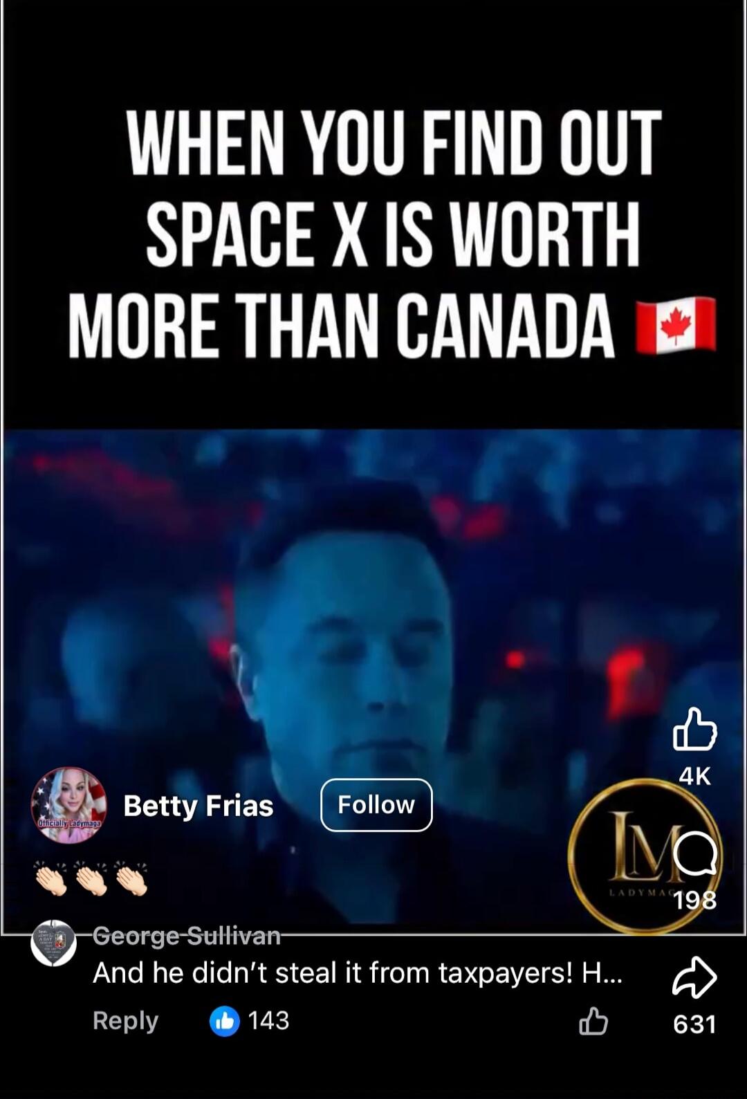 WHEN YOU FIND OUT SPACE X IS WORTH MORE THAN CANADA And he didn't steal it from taxpayers! H...