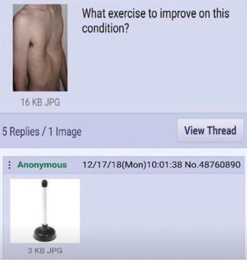 i Anonymous 121718Mon095900 No48760867 What exercise to improve on this condition 16 KB JPG 5 Replies 1 Image View Thread i Anonymous 121718Mon100138 No48760890 3IKB JPG