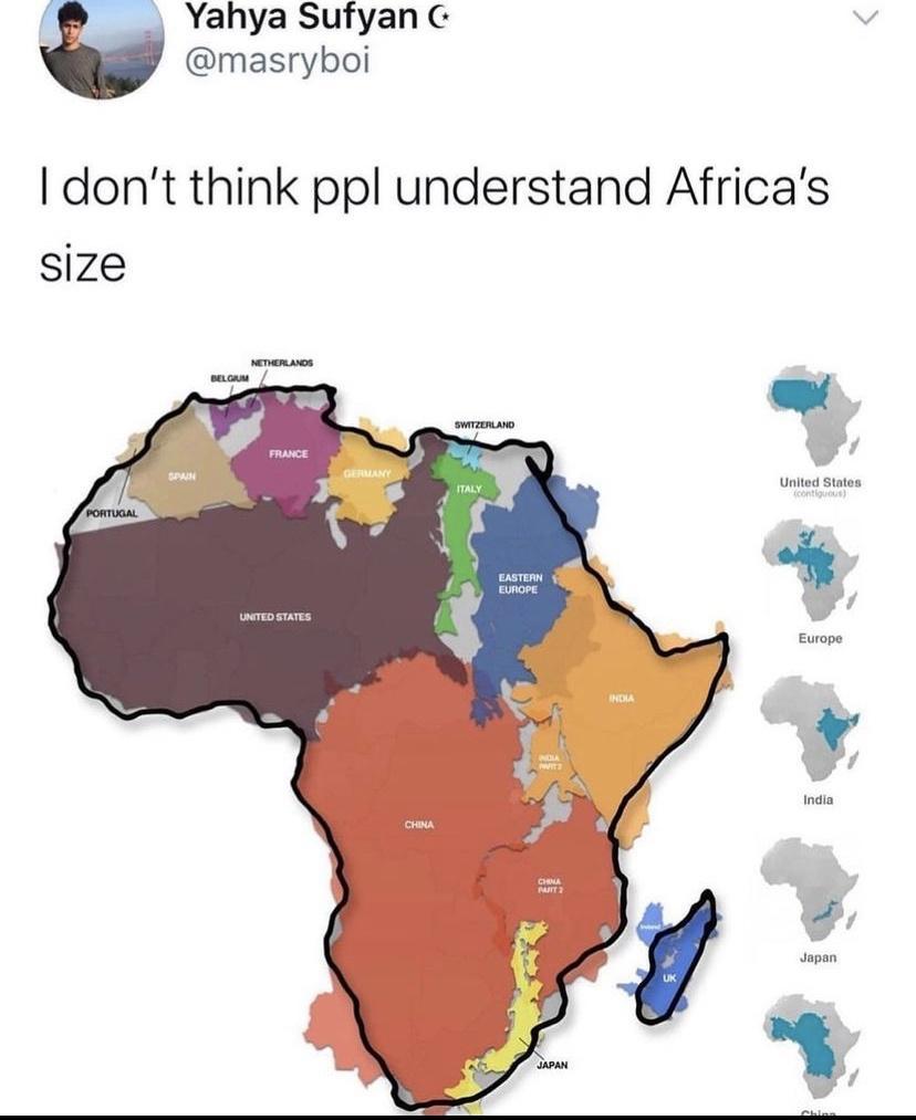 Yahya SufyanC masryboi dont think ppl understand Africas size
