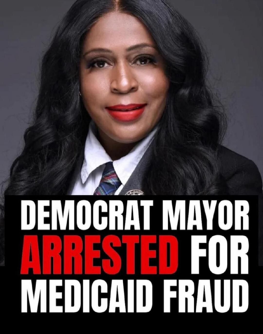 DEMOCRAT MAYOR ARRESTED FOR MEDICAID FRAUD