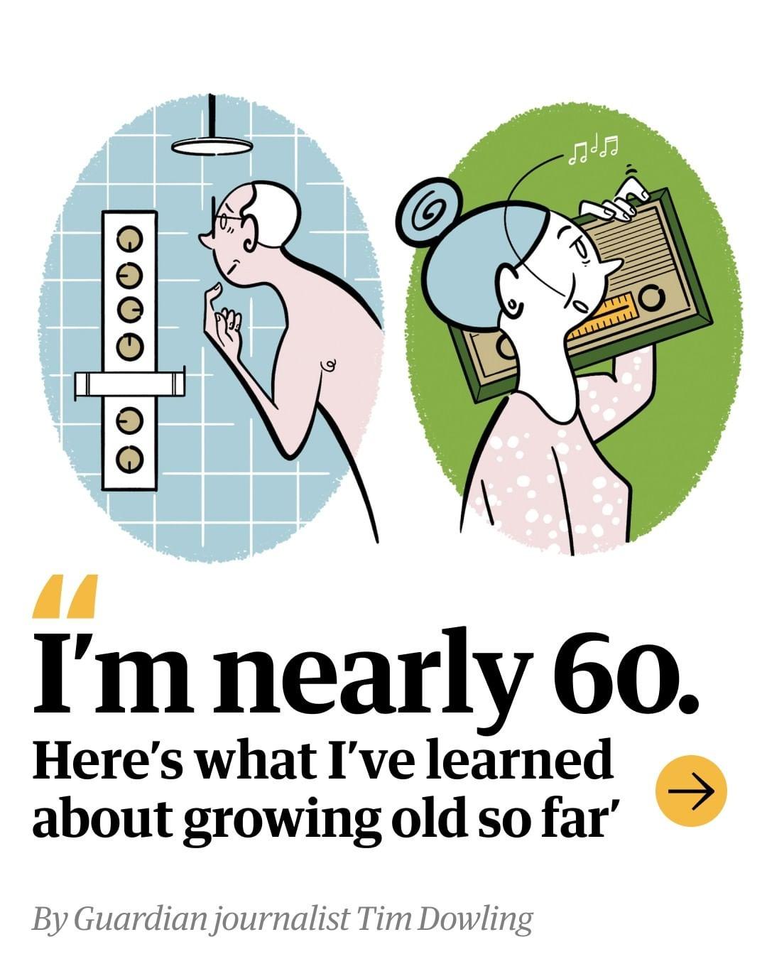 1 00 60O Im nearly 60 Heres what Ive learned about growing old so far By Guardian journalist Tim Dowling
