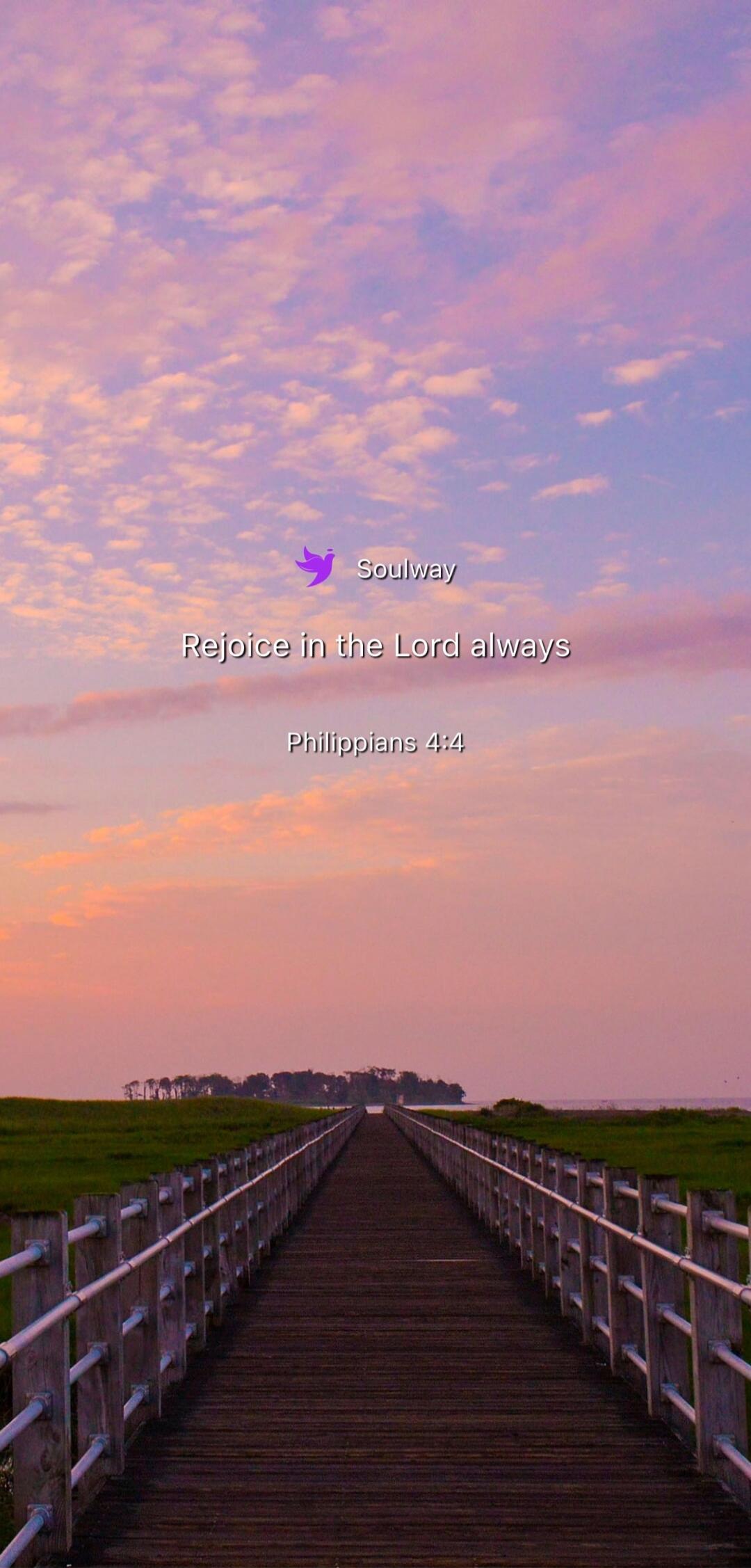 Soulway Rejoice in the Lord always Philippians 4:4