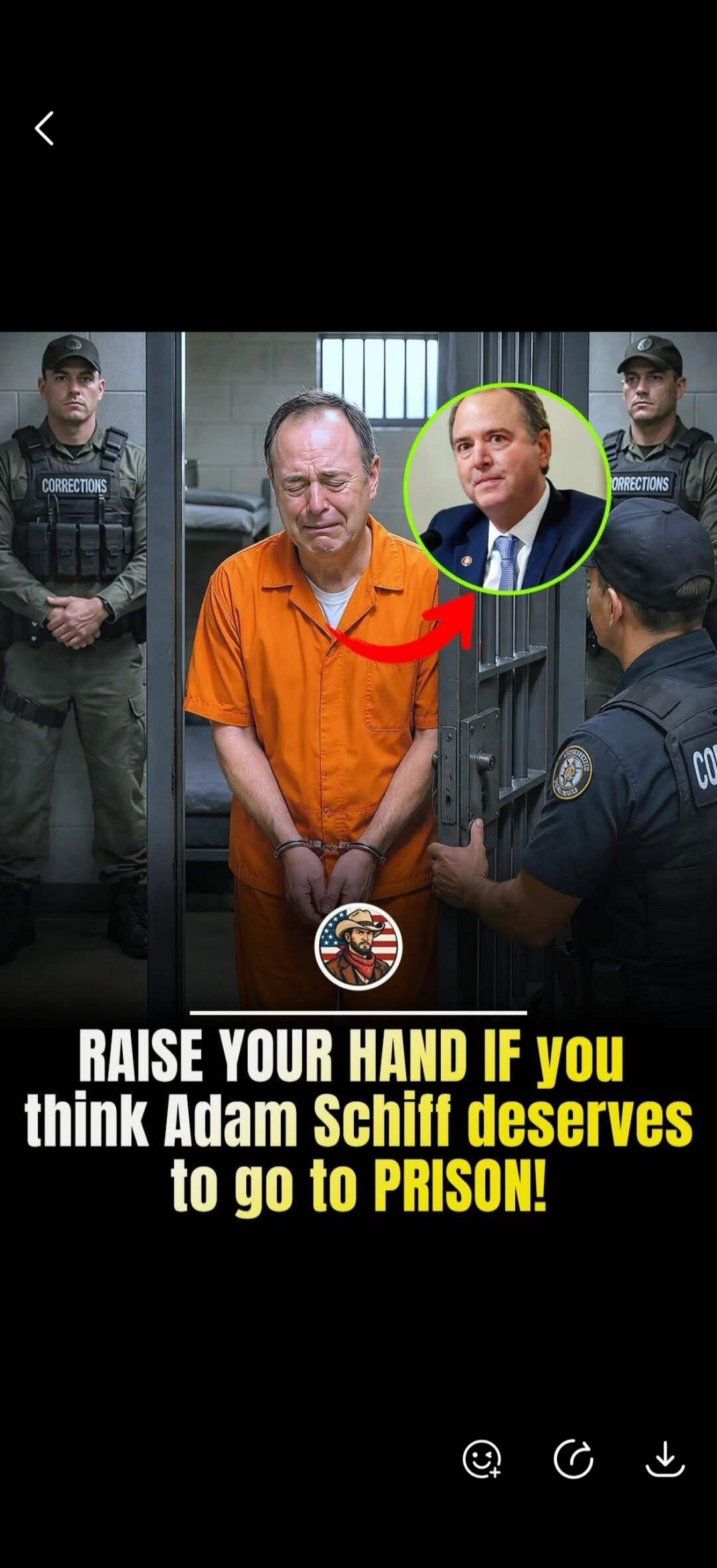 A man in an orange prison jumpsuit, handcuffed and crying, is being led into a cell by a corrections officer. Another corrections officer stands guard. A circular inset image shows Adam Schiff in a suit. A red arrow points from Adam Schiff to the crying man in the prison jumpsuit. The text overlay reads: 