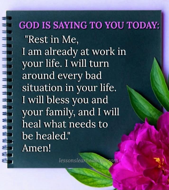 GOD IS SAYING TO YOU TODAY: 