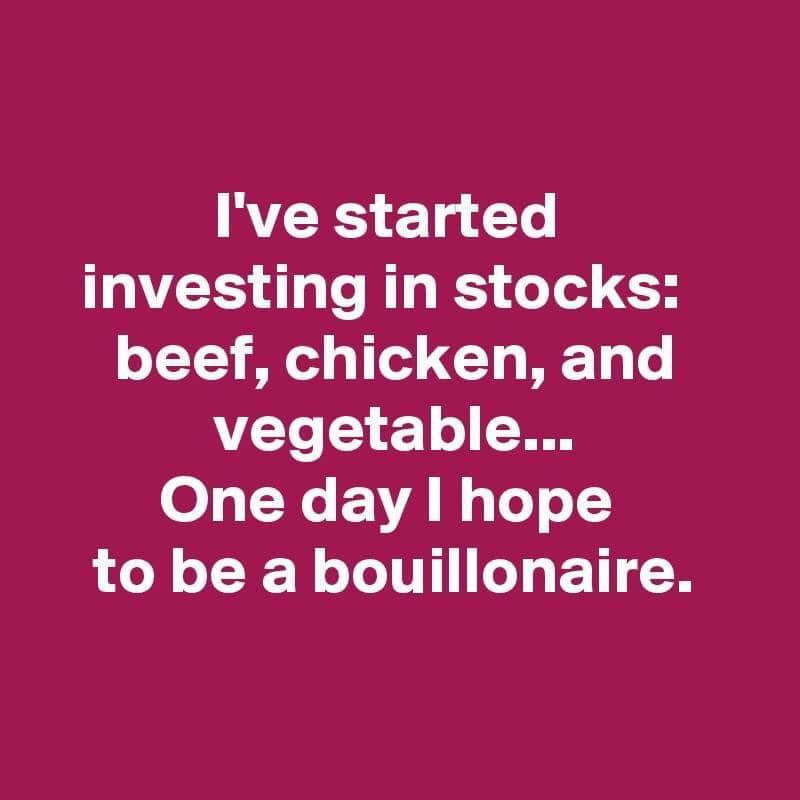 Ive started investing in stocks oT1 el o TTod Y o T T AT 5 1o T 0 N EA N TeT 1 to be a bouillonaire