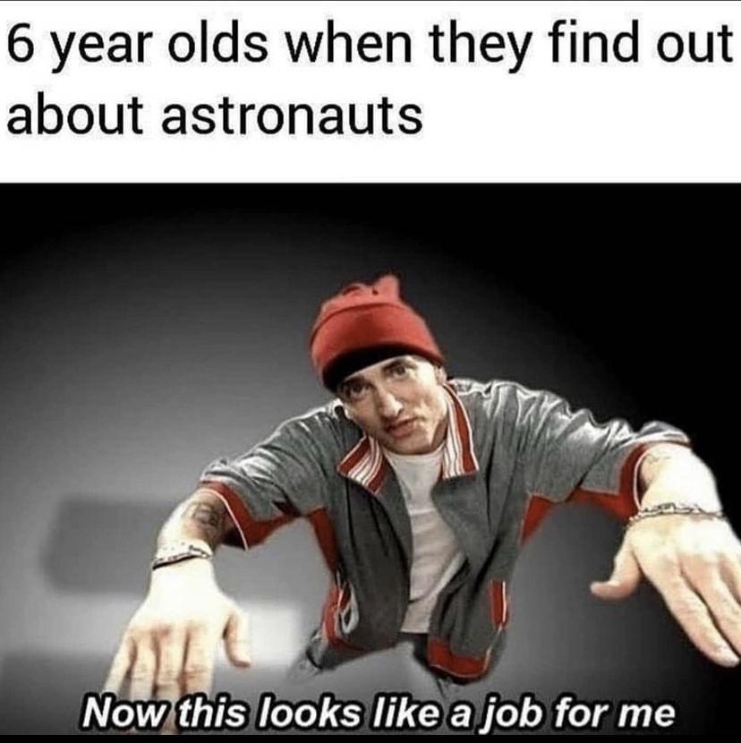 6 year olds when they fin about astronauts Nowthis looks likela job for me
