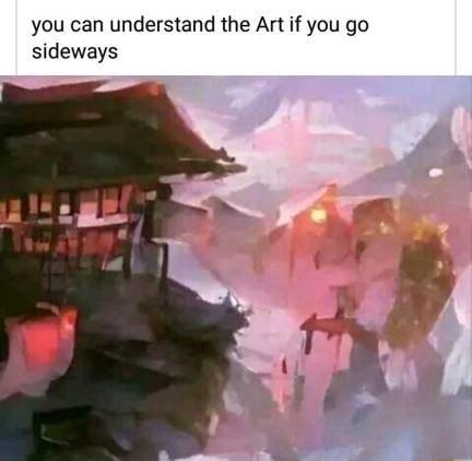 you can understand the Art if you go sideways
