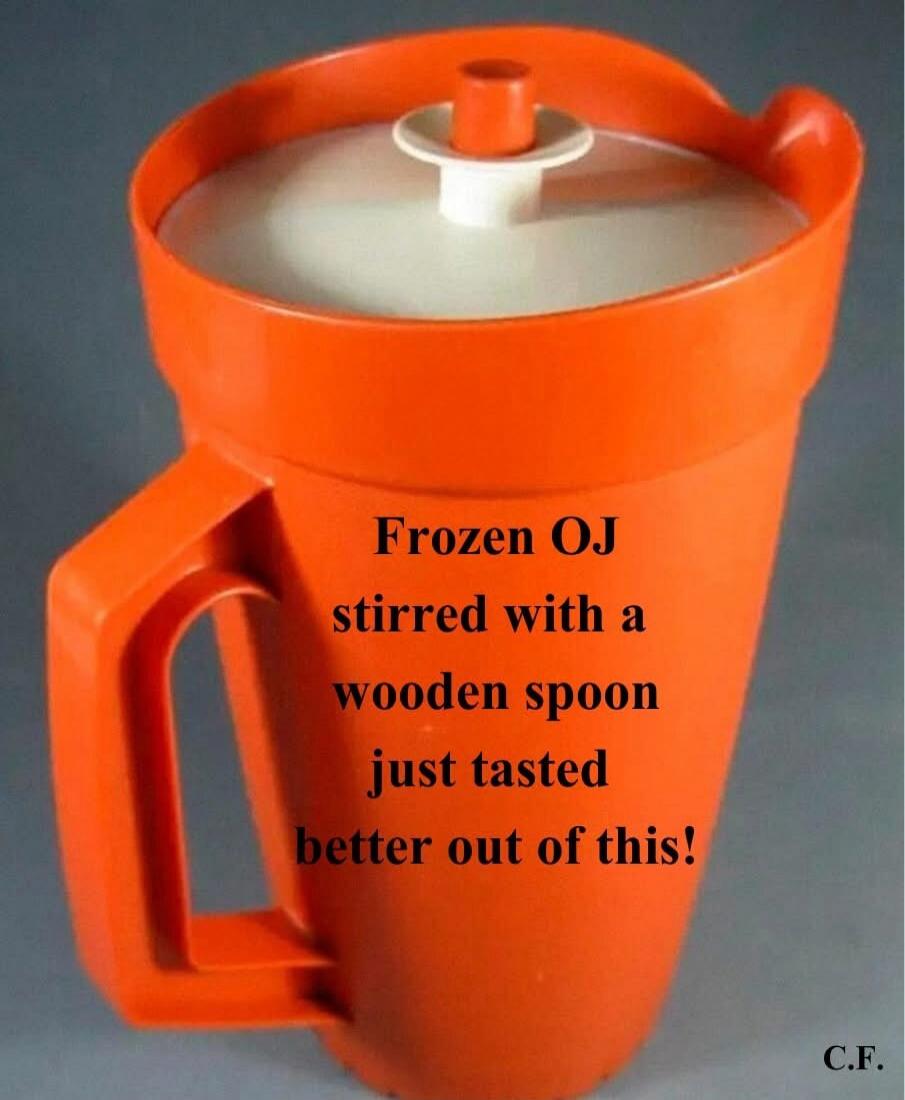 Frozen OJ stirred with a wooden spoon just tasted better out of this! C.F.