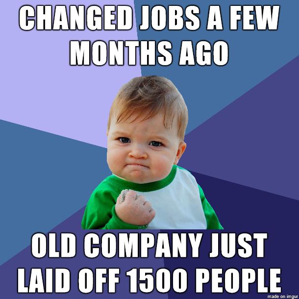 CHANGEDJOBS A FEW TLNH L BTTERY LAID OFF 1500 PEOPLE