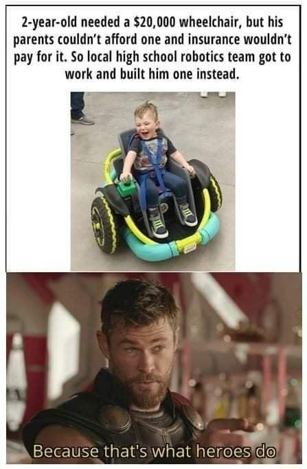 2 year old needed a 20000 wheelchair but his parents couldnt afford one and insurance wouldnt pay for it So local high school robotics team got to work and built him one instead e RS RUEESW EIET0