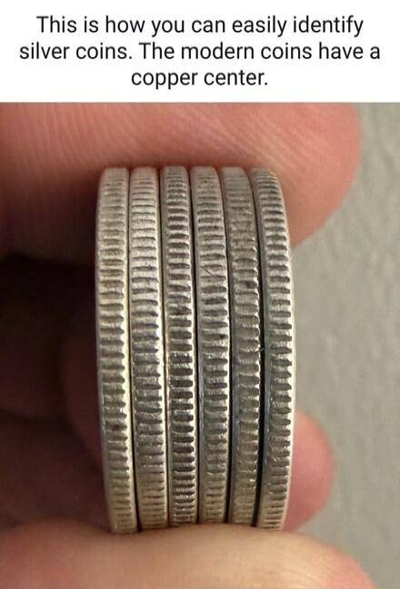 This is how you can easily identify silver coins. The modern coins have a copper center.