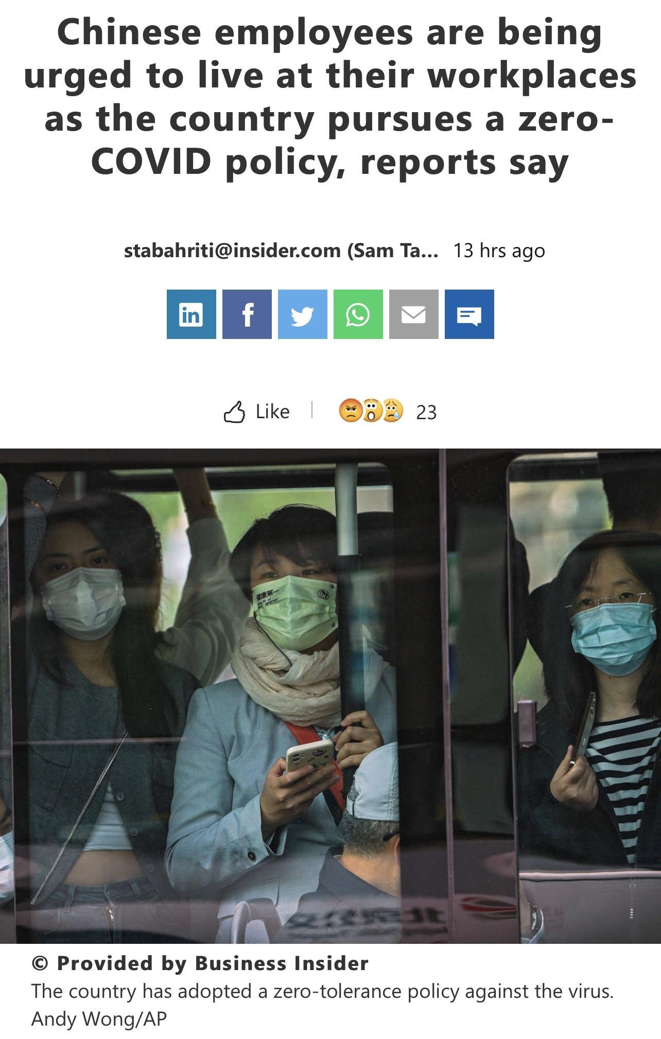 Chinese employees are being urged to live at their workplaces as the country pursues a zero COVID policy reports say stabahritiinsidercom Sam Ta 13 hrs ago ol flvlollas Provided by Business Insider The country has adopted a zero tolerance policy against the virus Andy WongAP